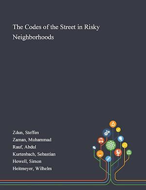 The Codes of the Street in Risky Neighborhoods