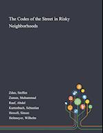 The Codes of the Street in Risky Neighborhoods 