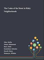 The Codes of the Street in Risky Neighborhoods 