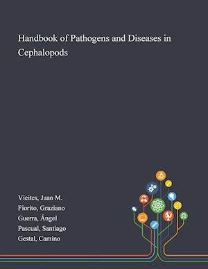 Handbook of Pathogens and Diseases in Cephalopods