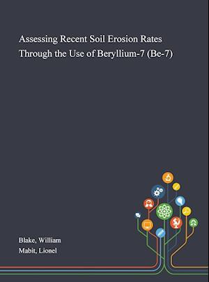 Assessing Recent Soil Erosion Rates Through the Use of Beryllium-7 (Be-7)