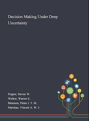 Decision Making Under Deep Uncertainty