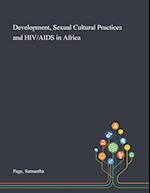 Development, Sexual Cultural Practices and HIV/AIDS in Africa 