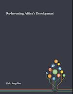 Re-Inventing Africa's Development 