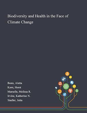 Biodiversity and Health in the Face of Climate Change