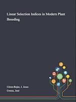 Linear Selection Indices in Modern Plant Breeding 