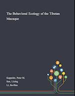 The Behavioral Ecology of the Tibetan Macaque 