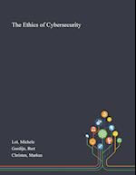 The Ethics of Cybersecurity 