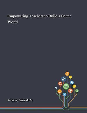 Empowering Teachers to Build a Better World