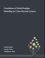 Foundations of Multi-Paradigm Modelling for Cyber-Physical Systems 