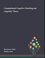 Computational Cognitive Modeling and Linguistic Theory 