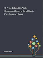 RF Probe-Induced On-Wafer Measurement Errors in the Millimeter-Wave Frequency Range 