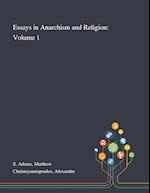 Essays in Anarchism and Religion: Volume 1 