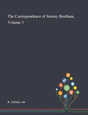 The Correspondence of Jeremy Bentham, Volume 3