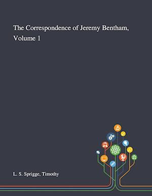 The Correspondence of Jeremy Bentham, Volume 1