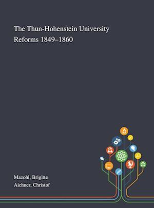 The Thun-Hohenstein University Reforms 1849-1860