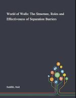 World of Walls: The Structure, Roles and Effectiveness of Separation Barriers 