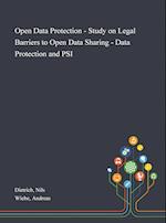 Open Data Protection - Study on Legal Barriers to Open Data Sharing - Data Protection and PSI 