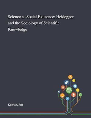 Science as Social Existence