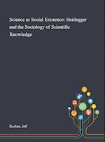 Science as Social Existence