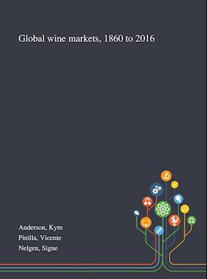 Global Wine Markets, 1860 to 2016