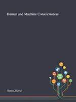 Human and Machine Consciousness 