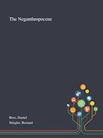 The Neganthropocene 