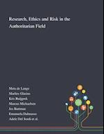 Research, Ethics and Risk in the Authoritarian Field 