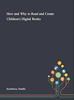 How and Why to Read and Create Children's Digital Books 