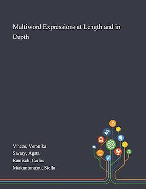 Multiword Expressions at Length and in Depth