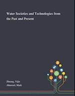 Water Societies and Technologies From the Past and Present 