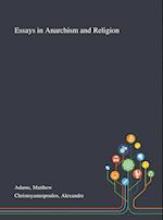 Essays in Anarchism and Religion 