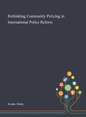 Rethinking Community Policing in International Police Reform