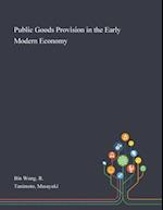 Public Goods Provision in the Early Modern Economy 