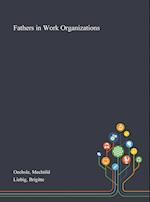 Fathers in Work Organizations 