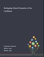 Reshaping Glocal Dynamics of the Caribbean 