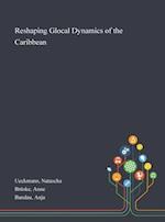 Reshaping Glocal Dynamics of the Caribbean 