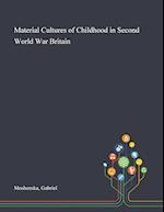 Material Cultures of Childhood in Second World War Britain 