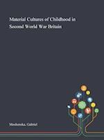 Material Cultures of Childhood in Second World War Britain 