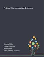 Political Discourses at the Extremes 