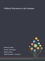 Political Discourses at the Extremes 