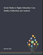 Social Media in Higher Education: Case Studies, Reflections and Analysis 