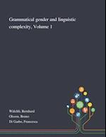 Grammatical Gender and Linguistic Complexity, Volume 1 