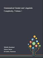 Grammatical Gender and Linguistic Complexity, Volume 1 