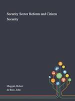 Security Sector Reform and Citizen Security 