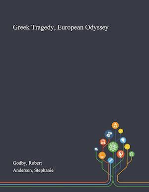 Greek Tragedy, European Odyssey