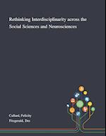 Rethinking Interdisciplinarity Across the Social Sciences and Neurosciences 