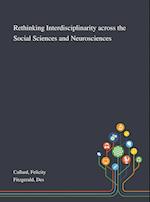 Rethinking Interdisciplinarity Across the Social Sciences and Neurosciences 