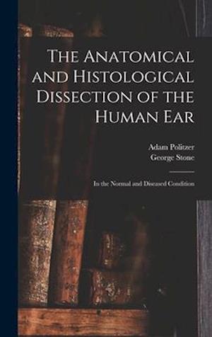 The Anatomical and Histological Dissection of the Human Ear