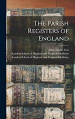 The Parish Registers of England [electronic Resource] 